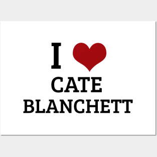 I Heart Cate Blanchett Posters and Art